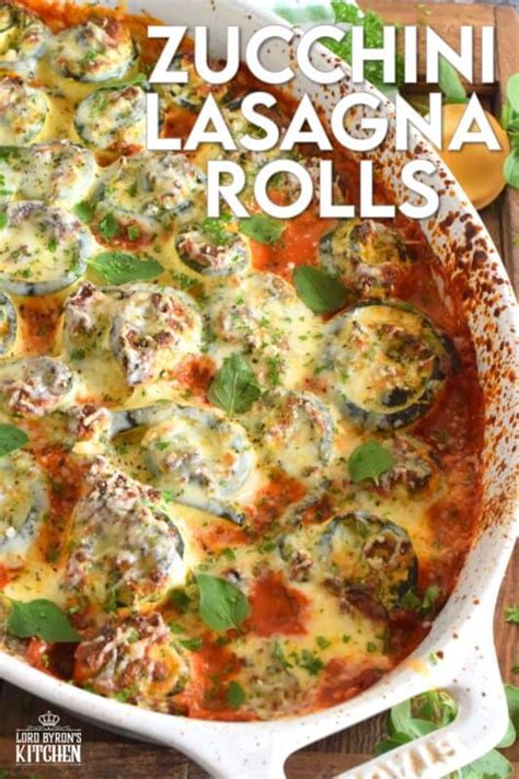 Zucchini Lasagna Rolls Lord Byrons Kitchen