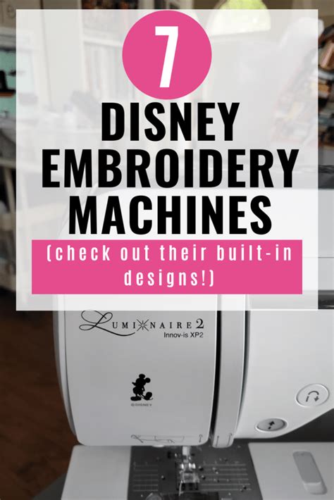 8 Disney Embroidery Machines With The Most Designs