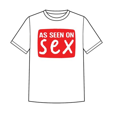As Seen On Sex T Shirt Sexmag
