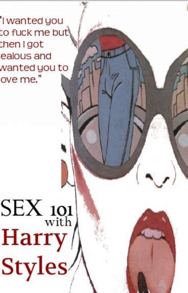 Sex 101 With Harry Styles Mo Wattpad