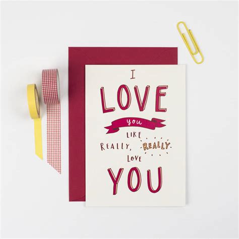 I Really Love You Valentines Card By Jen Roffe