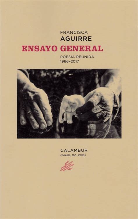 Ensayo General Poesia Reunida 1966 2017 Francisca Aguirre Casa Del