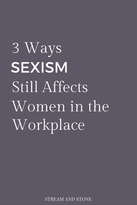 3 Ways That Women Experience Sexism In The Workplace Workplace Quotes