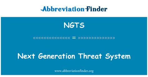 Definition Ngts Next Generation System In Gefahr Next Generation Threat System