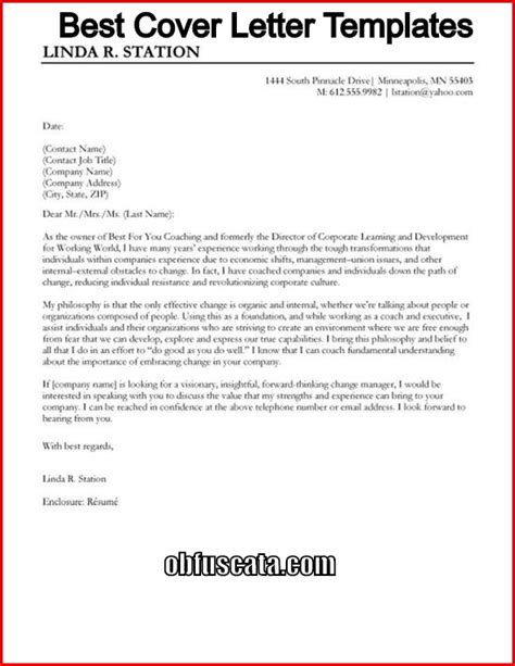 There are usually 3 tasks you have to address in the letter. Best Cover Letter Templates