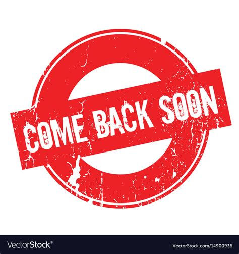 Come Back Soon Rubber Stamp Royalty Free Vector Image