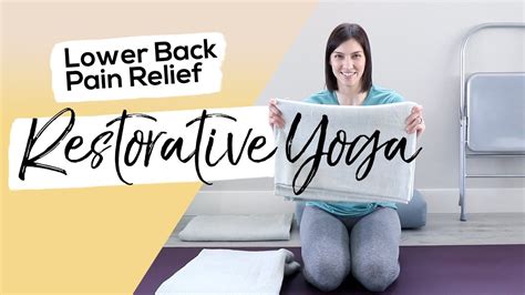Restorative Yoga For Lower Back Pain Gentle Yoga Clearly Yoga