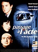 Passage à l'acte - Film 1996 - AlloCiné