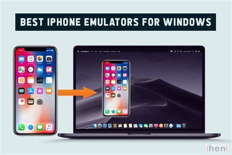 Best Emulator For Iphone Ios Emulators For Pc Use Iphone Apps On