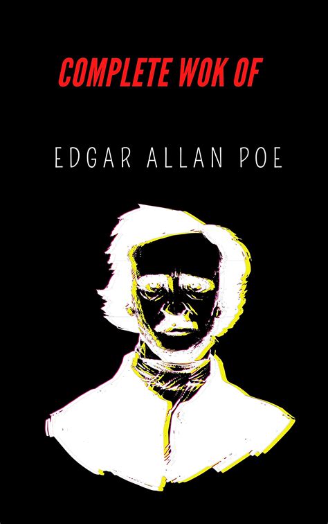 Edgar Allan Poe The Complete Collection By Edgar Allan Poe Goodreads