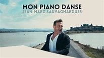 Mon piano danse - Jean Marc Sauvagnargues - Ton piano danse toujours ...