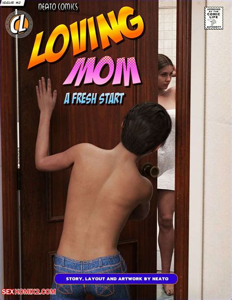 Porn Comic Loving Mom Chapter A Fresh Start Neato Sex Comic