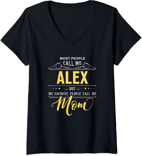 Amazon Com Womens Alex Name Shirt My Favorite People Call Me Mom V