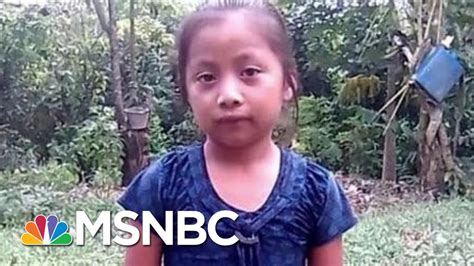 7 Year Old Migrant Girl Dies In Cbp Custody All In Msnbc Youtube