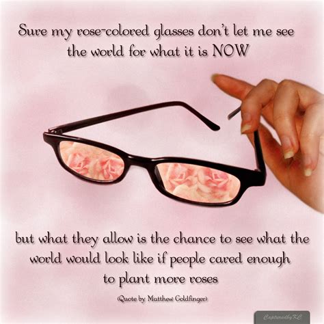 Quotes About Rose Colored Glasses 28 Quotes