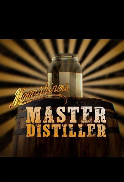 Moonshiners Master Distiller Tv Series 2020 Posters — The Movie