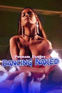 Dancing Naked Poonam Pandey Onlyfans Desijugar