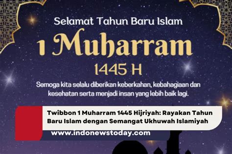 Twibbon 1 Muharram 1445 Hijriyah Rayakan Tahun Baru Islam Dengan