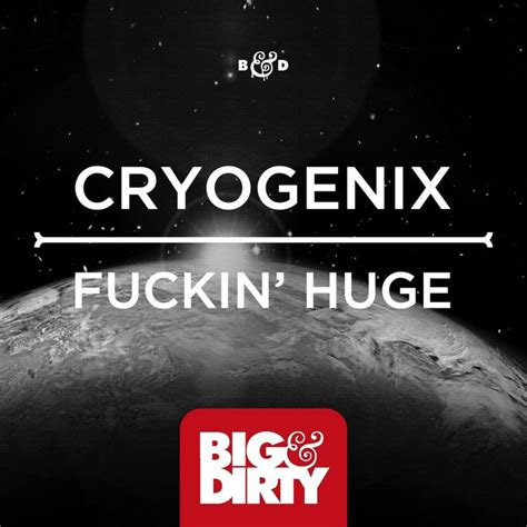 Cryogenix Fuckin` Huge Digital Single 2015