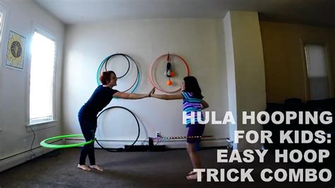 Hula Hooping For Kids Easy Hoop Trick Combo Youtube