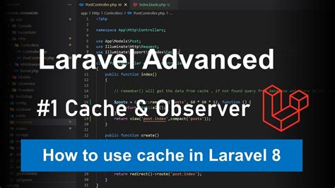Laravel 8 Advanced 1 Cache And Observer In 2021 YouTube
