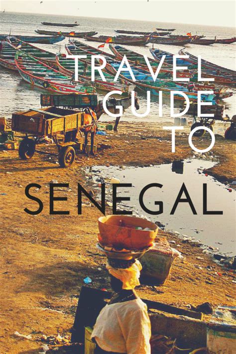 Travel Guide To Senegal Senegal Travel Travel Guide African Travel