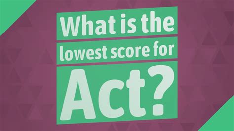 What Is The Lowest Score For Act Youtube