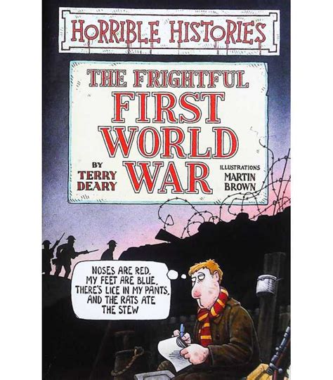 The Frightful First World War Horrible Histories Terry Deary