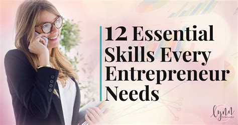 12 Essential Skills Every Entrepreneur Needs Lynn Schroeder