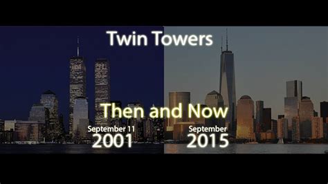 World Trade Center Then And Now September 11th 2001 2015