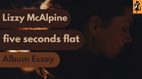 Viral Vinyl Lizzy Mcalpine Five Seconds Flat Album Essay Youtube