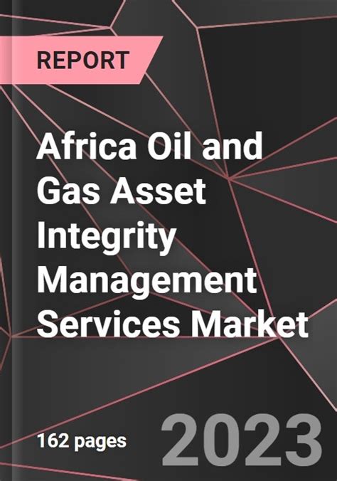 Africa Oil And Gas Asset Integrity Management Services Market Report