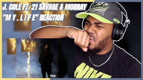 j cole m y l i f e ft 21 savage and morray official audio reaction youtube