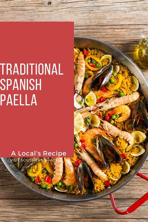 Traditional Spanish Paella Recipe Visit Southern Spain