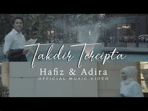 Layani duet terbaru yang berjudul lirik lagu takdir tercipta hasil nyanyian artis malaysia kita, hafiz dan adira. Takdir Tercipta - HAFIZ & ADIRA | Official Music Video ...