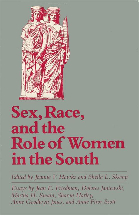 Sex Race And The Role Of Women In The South University Press Of Mississippi