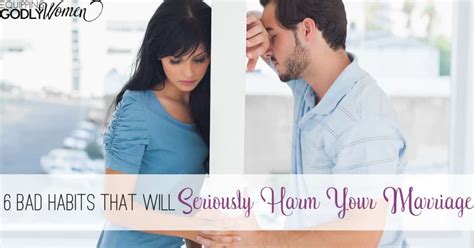 6 Bad Habits That Will Seriously Harm Your Marriage