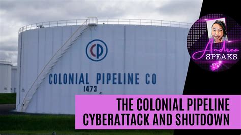 The Colonial Pipeline Cyberattack And Shutdown Youtube