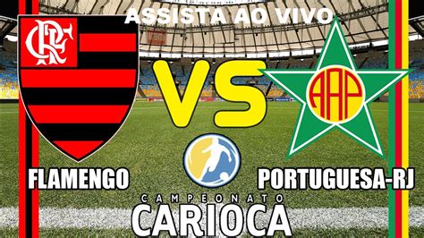 Ao Vivo E Grátis Descubra Como Assistir Flamengo X Portuguesa No