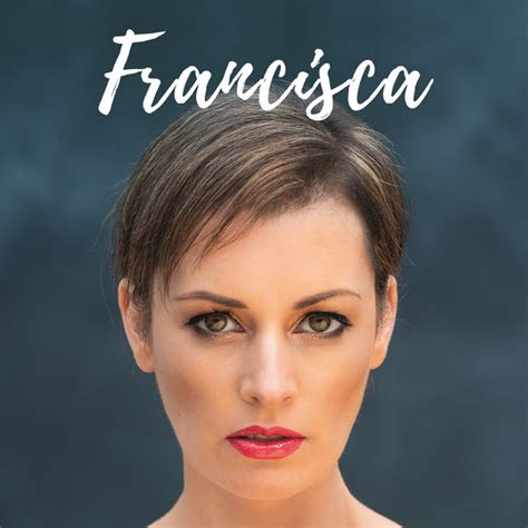 Francisca Album By Francisca Spotify