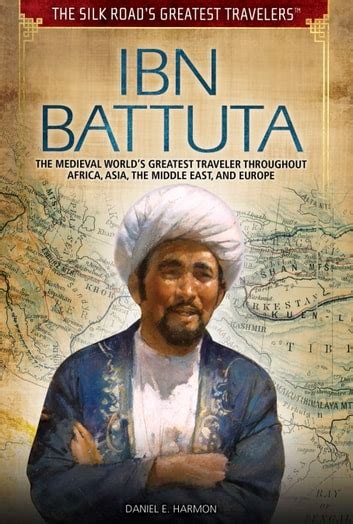 Ibn Battuta Ebook By Daniel E Harmon Epub Book Rakuten Kobo United