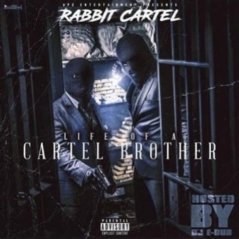 Cartel Brothers Life Of A Cartel Brother Mixtape Hosted By Dj E Dub
