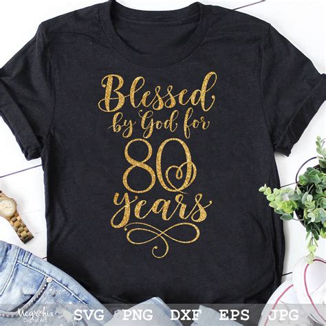 Blessed By God For 80 Years Svg 80th Birthday Svg 80 Years Etsy