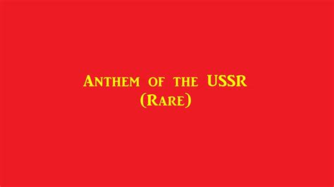 Soviet Anthem Rare Youtube