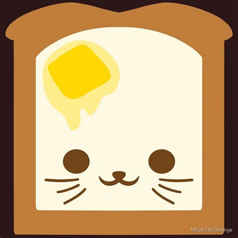 Kawaii Toast By Micahthestrange Redbubble