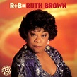 Ruth Brown - R+B=Ruth Brown | iHeart