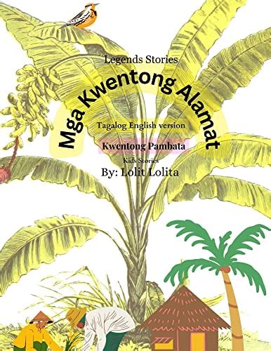 Mga Kwentong Alamat Kwentong Pambata Philippines Folktales For The