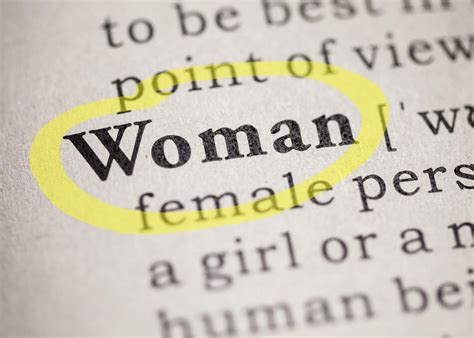 Why A Controversial Definition Of The Word “woman” Doesnt Necessarily