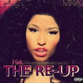 Nicki Minaj – Pink Friday: Roman Reloaded The Re-Up (Album Cover ...