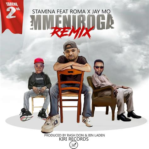 Stamina Feat Roma And Jay Mo Mmeniroga Remix Mp3 Music Download New Song Vikash Music